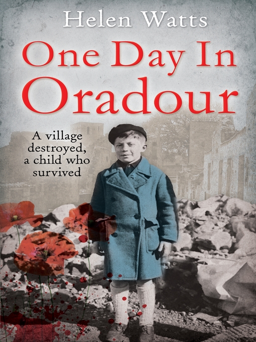 Title details for One Day in Oradour by Helen Watts - Available